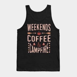 Weekends Coffee And Campfire Tank Top